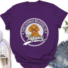 Human Belongs To Dog Version 2 - Personalized Custom Women's T-shirt