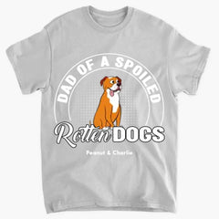 Spoiled Rotten Dog - Personalized Custom Unisex clothes