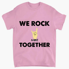 Customized Personalized Apparel - We Rock Together