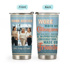 Personalized Custom Tumbler - Birthday Gift For Office Staff, Colleague - Work Made Us Colleagues