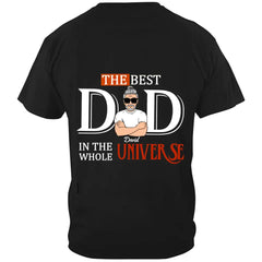 Custom Personalized Dad Shirt/Hoodie - Father's Day Gift Idea - The Best Dad In The Whole Universe