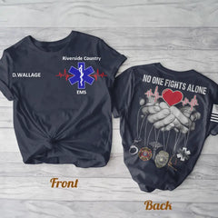 Custom Personalized EMS/EMT/Paramedic/Firefighter/Police AOP T-shirt - Gift Idea For Paramedic/Firefighter/Police - No One Fights Alone