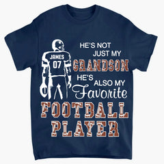 He's Not Just My Grandson He's Favorite Football Player - Personalized T-Shirt