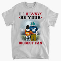 Football I'll Always Be Your Biggest Fan - Personalized T-Shirt, Gift For Football Player, Football Shirt