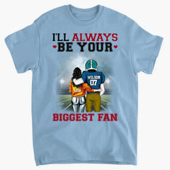 Football I'll Always Be Your Biggest Fan - Personalized T-Shirt, Gift For Football Player, Football Shirt