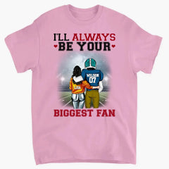 Football I'll Always Be Your Biggest Fan - Personalized T-Shirt, Gift For Football Player, Football Shirt