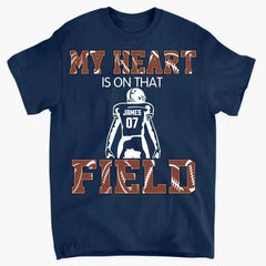 My Heart Is On That Field - Personalized T-Shirt, Football Gift