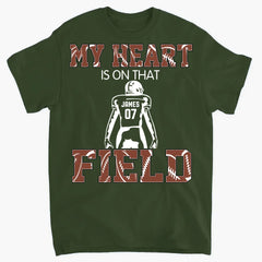 My Heart Is On That Field - Personalized T-Shirt, Football Gift