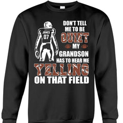 Don't Tell Me To Be Quiet My Son Has To Hear Me Yelling On That Field - Personalized T-Shirt