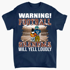 Warning! Football Grandma Will Yell Loudly - Personalized T-Shirt, Gift For Grandma