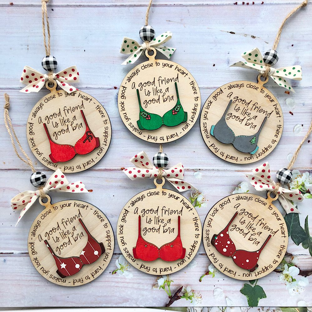 Christmas Friend gift bra wood hanging, Friend like a bra ornament, Friend Christmas ornament, Funny friends ornament