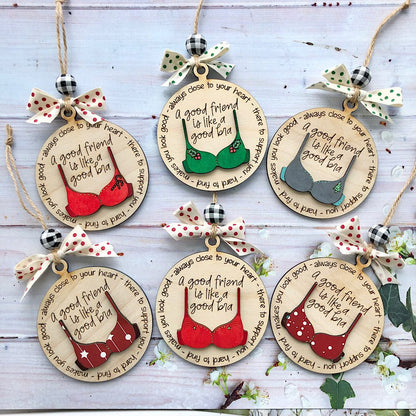 Christmas Friend gift bra wood hanging, Friend like a bra ornament, Friend Christmas ornament, Funny friends ornament