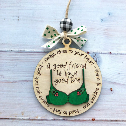 Christmas Friend gift bra wood hanging, Friend like a bra ornament, Friend Christmas ornament, Funny friends ornament