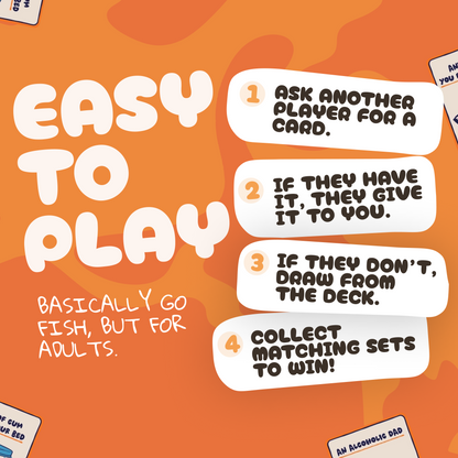 Instruction graphic showing how to play the game. Steps explain: ask another player for a card, draw if they don’t have it, and collect sets to win. Caption says Easy to play – basically Go Fish, but for adults.
