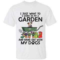 Personalized Shirt, I Just Want to Work in My Garden and Hang Out with My Dogs, Gift for Gardening and Dog Lovers